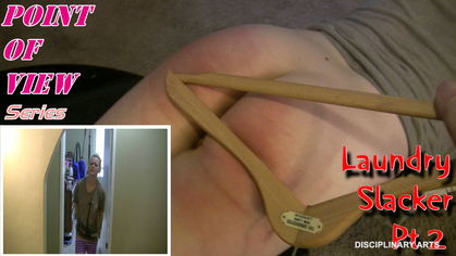 Point of View Series: Laundry Slacker Pt. 2